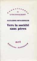 Vers la société sans pères, Essai de psychologie sociale