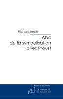 Abc de la symbolisation chez Proust