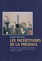 Les Incertitudes de la présence, Identités narratives et expérience sensible dans la littérature contemporaine de lang