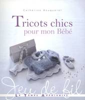 TRICOTS CHICS POUR MON BEBE