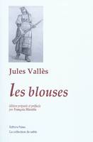 Oeuvres complètes / de Jules Vallès, Les blouses, édition de 1880