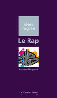 Le Rap, idées reçues sur le rap