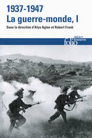 1937-1947 : la guerre-monde (Tome 1)