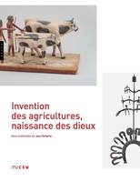 Invention des agricultures, naissance des dieux