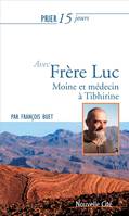 Prier 15 jours avec Frère Luc NED, Moine et médecin à Tibhirine