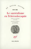 Le surréalisme en Tchécoslovaquie, Choix de textes (1934-1968)