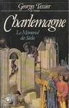 Charlemagne ; le memorial des siecles