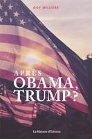 Après Obama, Trump ?