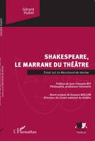 Shakespeare, le marrane du théâtre, Essai sur 