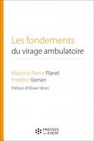 LES FONDEMENTS DU VIRAGE AMBULATOIRE