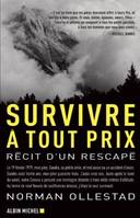 Survivre à tout prix, Récit d'un rescapé