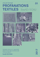 Profanations textiles – Design textile et matière, architecture intérieure, design objet  