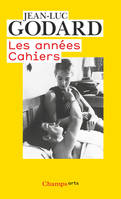 Godard par Godard, Les années Cahiers, Les années Cahiers, 1950 à 1959