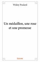 Un médaillon, une rose et une promesse