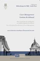 Gestion du tribunal, Pour un principe de coordination en matière de gestion du tribunal