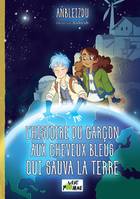 L'histoire du garçon aux cheveux bleus qui sauva la Terre