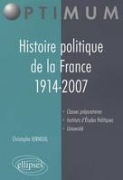 Histoire politique de la France. 1914-2007, classes préparatoires, instituts d'études politiques, université