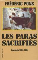 Les paras sacrifiés Beyrouth 1983-1984, Beyrouth 1983-1984