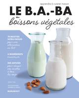 Le b.a.-ba de la cuisine, Le B.A.-BA des boissons végétales