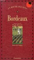 La route des vins., La route des vins Bordeaux.