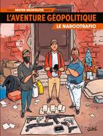 2, L'Aventure géopolitique T02, Le Narcotrafic