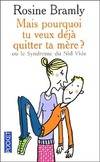 Mais pourquoi tu veux déjà quitter ta mère ? ou le Syndrome du Nid Vide