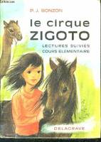 Le Cirque Zigoto, livre de lectures suivies, cours élémentaire