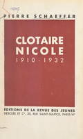 Clotaire Nicole, 1910-1932