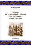 Dialogues de monsieur le baron de lahontan et d'un sauvage dans l'Amérique