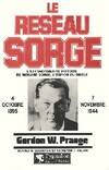 Le Réseau Sorge, l'extraordinaire histoire de Richard Sorge, l'espion du siècle : 4 octobre 1895-7 novembre 1944