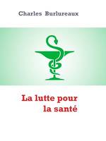 La lutte pour la santé