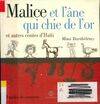 Malice et l'âne qui chie de l'or et autres contes d'haïti