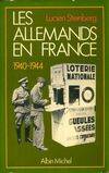 Les allemands en France : 1940, 1940-1944