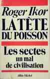 La Tête du poisson, Les sectes, un mal de civilisation