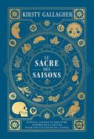 Le Sacre des Saisons, Rituels, sagesse et bien-être inspirés de la Nature pour tous les jours de l'année