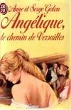 Angélique ., [2], Angelique, le chemin de versailles