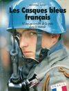 Les casques bleus français : 50 ans au service de la paix dans le monde, 50 ans au service de la paix dans le monde