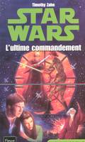 Star Wars - numéro 14 La CROISADE NOIre du Jedi foy - tome 3 L'ultime commandement, Volume 3, L'ultime commandement