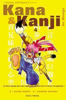 Kana & kanji de manga, 4, KANA ET KANJI DE MANGA T04, le livre qui vous apprend comment lire et écrire en japonais