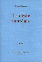 Le désir fantôme, roman