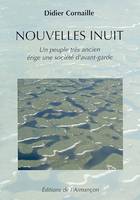 Nouvelles inuit un peuple tres ancien erige une societe d'avant garde, un peuple très ancien érige une société d'avant-garde