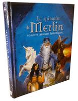 Le grimoire de Merlin, et autres créatures fantastiques...