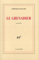 Le Grenadier, nouvelles