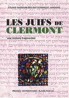 Les Juifs de Clermont, Une histoire fragmentée