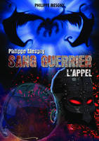 Sang guerrier, L'Appel