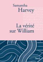 La v√©rit√© sur William: Traduit de l'anglais par Catherine Pierre-Bon, Traduit de l'anglais par Catherine Pierre-Bon