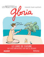 Les recettes de Gloria, Le livre de cuisine que vous emporteriez sur une île déserte