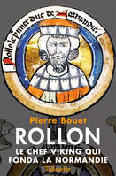 Rollon, Le chef viking qui fonda la Normandie