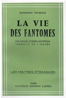 LA VIE DES FANTOMES