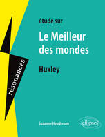 Huxley, Le Meilleur des mondes